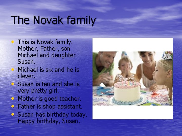 The Novak family • This is Novak family. • • • Mother, Father, son