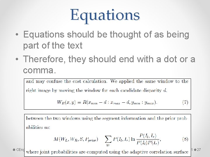 Equations • Equations should be thought of as being part of the text •