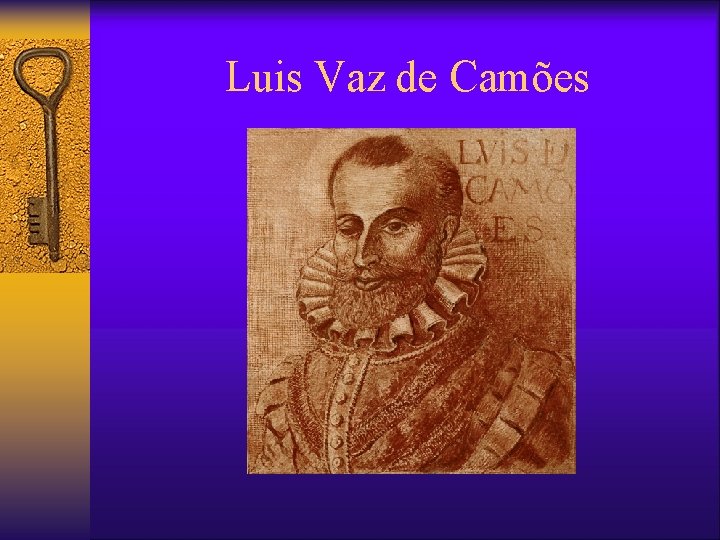 Luis Vaz de Camões Luis Vaz de Camões