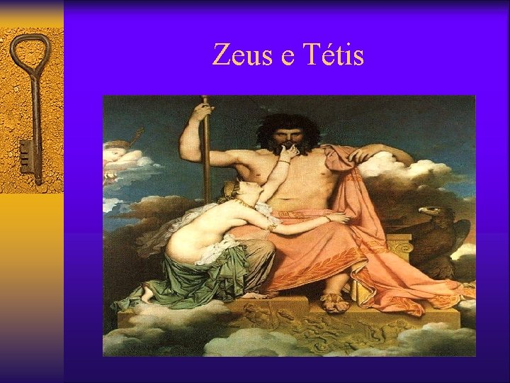 Zeus e Tétis Zeus e Tétis
