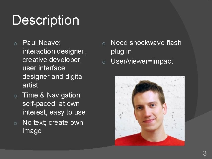 Description Paul Neave: interaction designer, creative developer, user interface designer and digital artist o