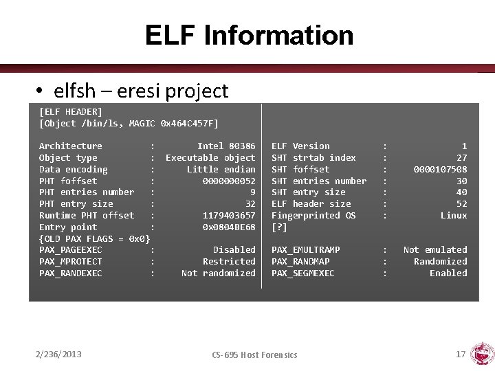 ELF Information • elfsh – eresi project [ELF HEADER] [Object /bin/ls, MAGIC 0 x