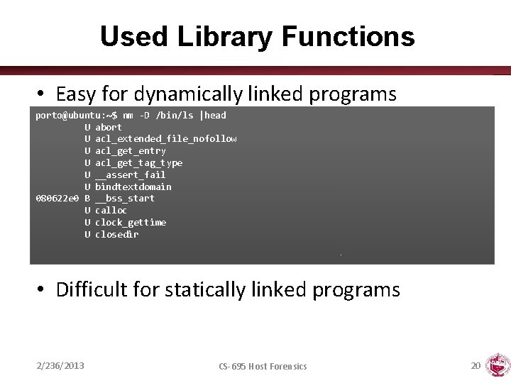 Used Library Functions • Easy for dynamically linked programs porto@ubuntu: ~$ nm -D /bin/ls