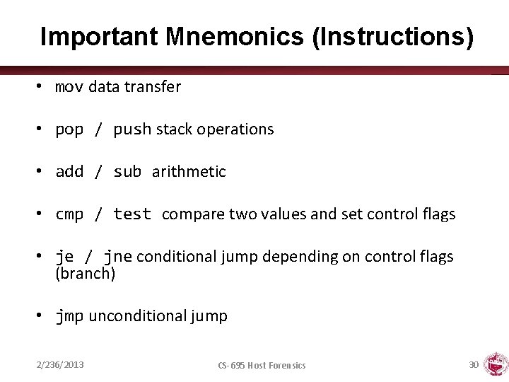 Important Mnemonics (Instructions) • mov data transfer • pop / push stack operations •