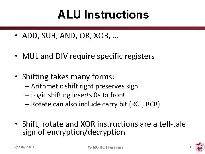 ALU Instructions • ADD, SUB, AND, OR, XOR, … • MUL and DIV require