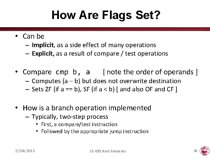 How Are Flags Set? • Can be – Implicit, as a side effect of