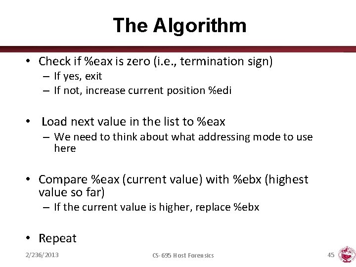 The Algorithm • Check if %eax is zero (i. e. , termination sign) –