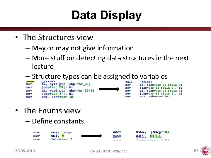 Data Display • The Structures view – May or may not give information –