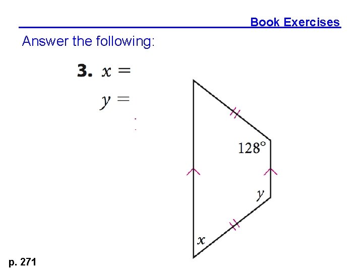 Book Exercises Answer the following: p. 271 