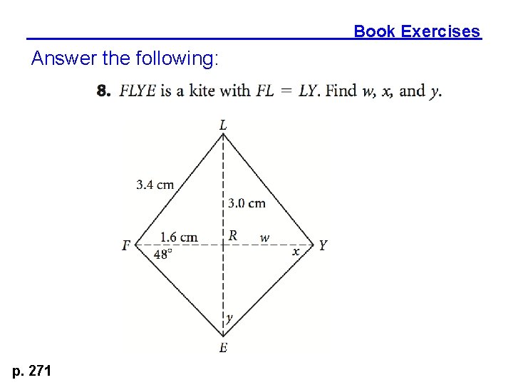 Book Exercises Answer the following: p. 271 