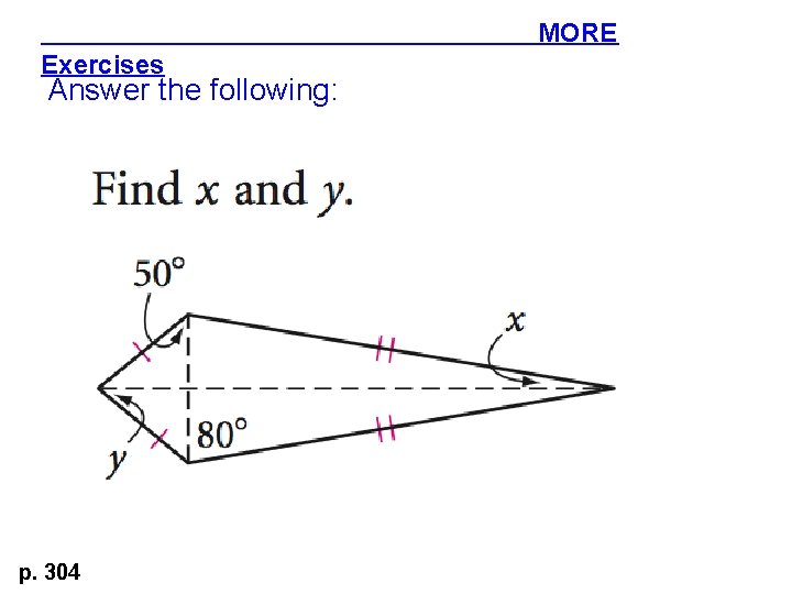 MORE Exercises Answer the following: p. 304 