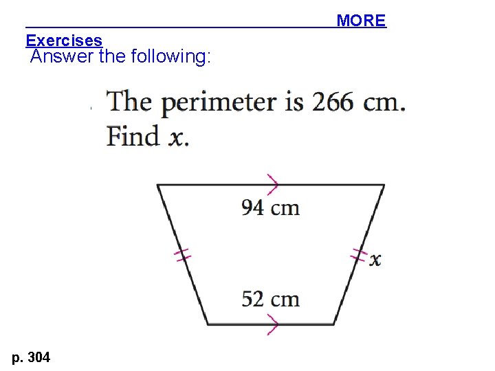 MORE Exercises Answer the following: p. 304 