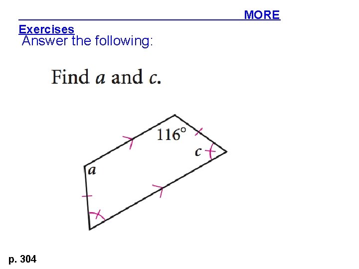 MORE Exercises Answer the following: p. 304 