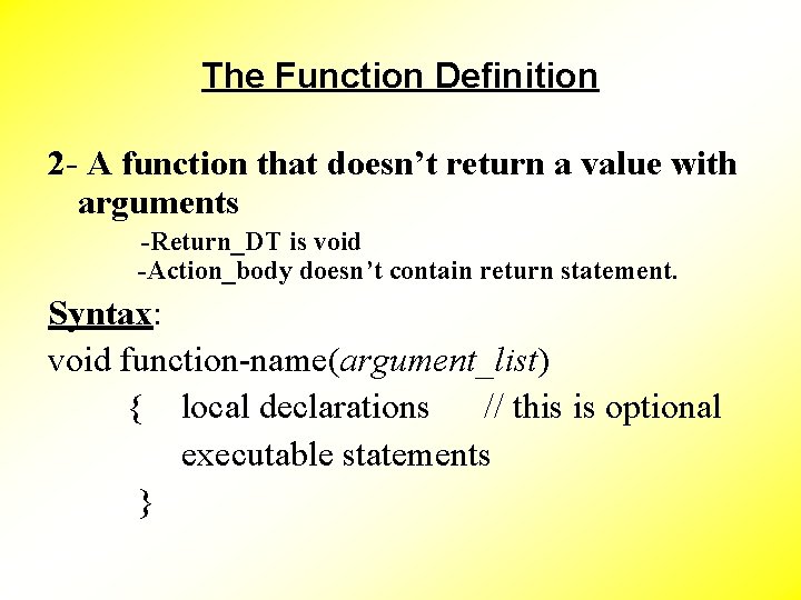 The Function Definition 2 - A function that doesn’t return a value with arguments