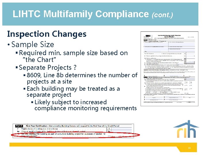 LIHTC Multifamily Compliance (cont. ) Inspection Changes • Sample Size § Required min. sample LIHTC Multifamily Compliance (cont. ) Inspection Changes • Sample Size § Required min. sample