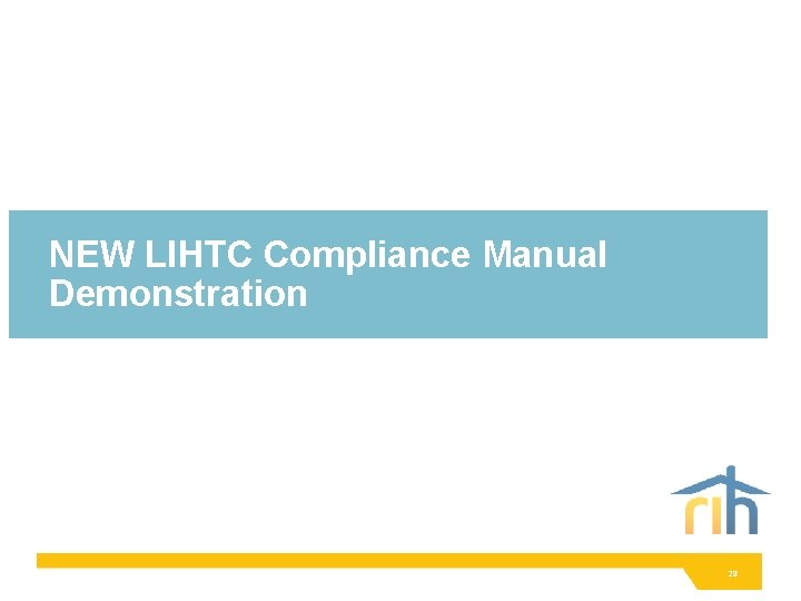 NEW LIHTC Compliance Manual Demonstration 28 