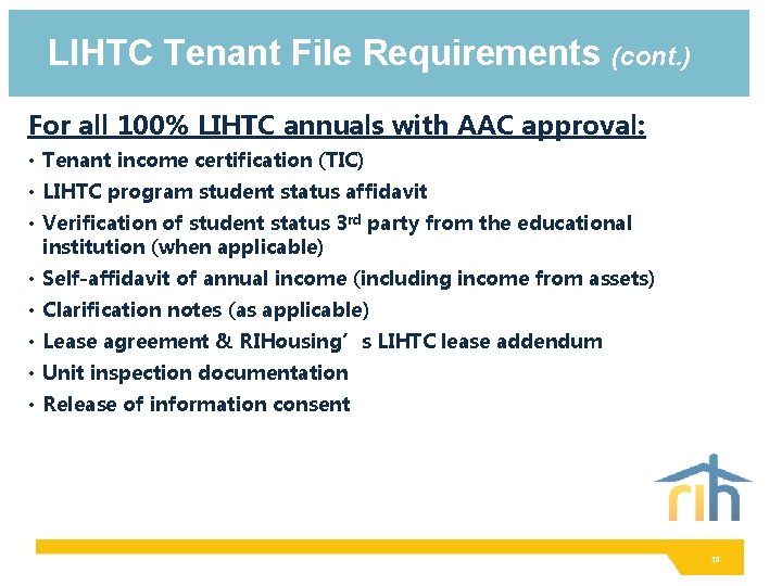 LIHTC Tenant File Requirements (cont. ) For all 100% LIHTC annuals with AAC approval: