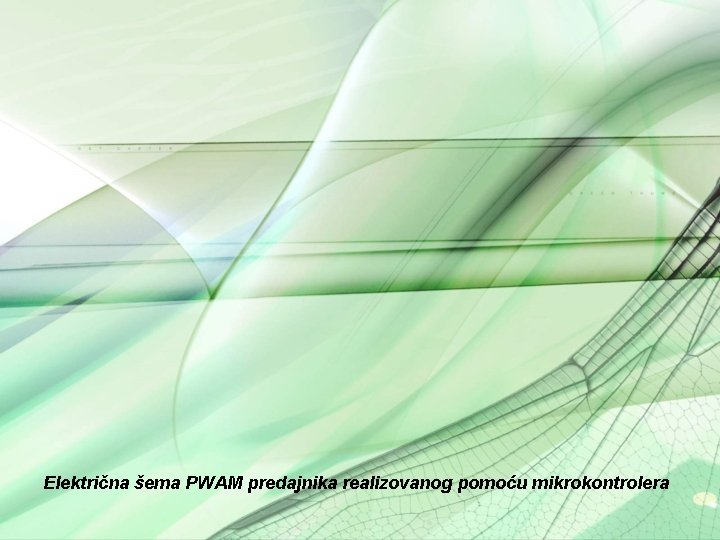 Električna šema PWAM predajnika realizovanog pomoću mikrokontrolera 