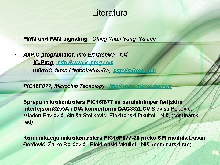 Literatura • PWM and PAM signaling - Ching Yuan Yang, Yu Lee • All.