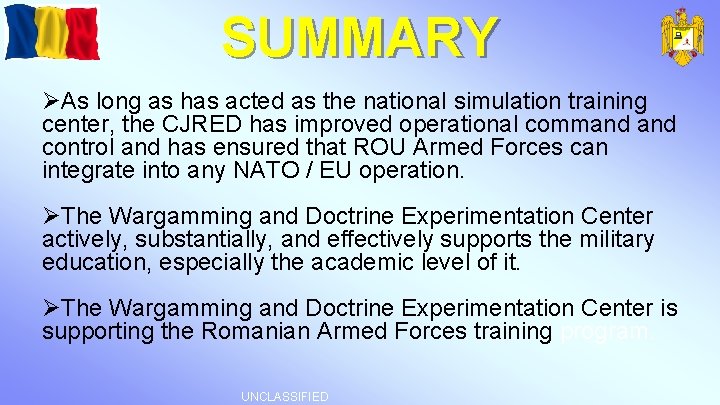 SUMMARY ØAs long as has acted as the national simulation training center, the CJRED