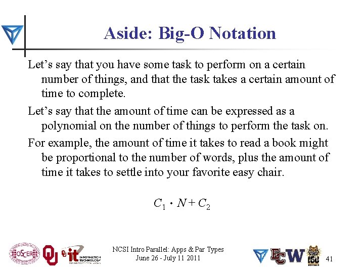 Aside: Big-O Notation Let’s say that you have some task to perform on a