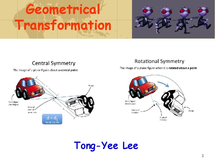 Geometrical Transformation Tong-Yee Lee 1 