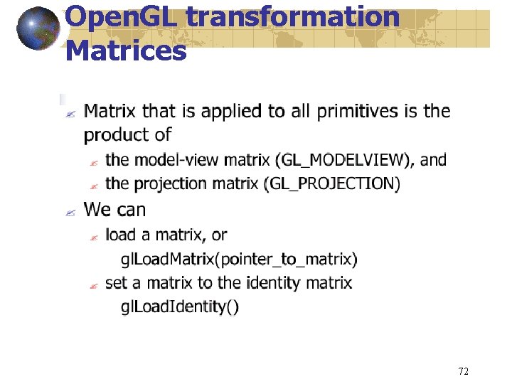 Open. GL transformation Matrices 72 