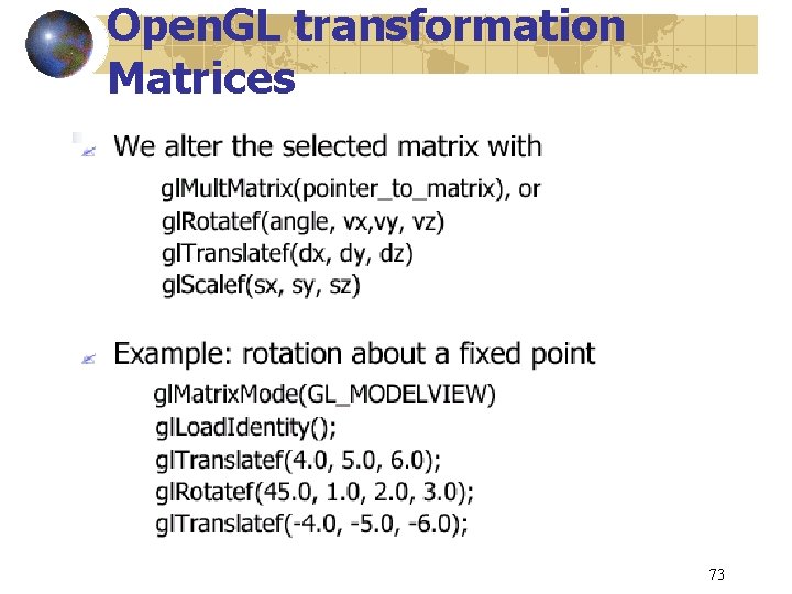 Open. GL transformation Matrices 73 