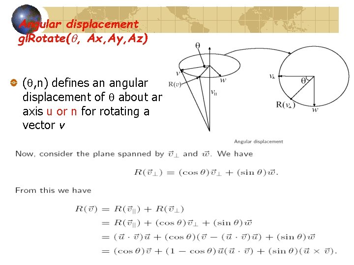 Angular displacement gl. Rotate(q, Ax, Ay, Az) ( , n) defines an angular displacement