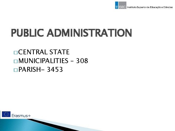 PUBLIC ADMINISTRATION � CENTRAL STATE � MUNICIPALITIES – 308 � PARISH- 3453 