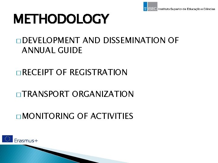 METHODOLOGY � DEVELOPMENT ANNUAL GUIDE � RECEIPT AND DISSEMINATION OF OF REGISTRATION � TRANSPORT