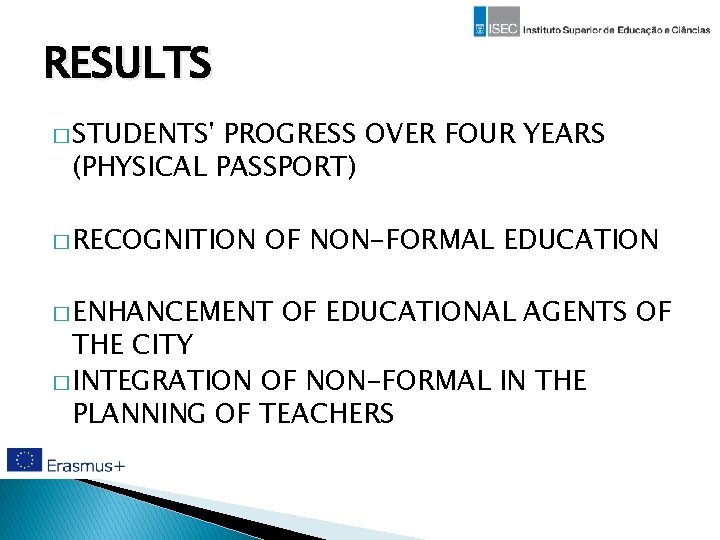 RESULTS � STUDENTS' PROGRESS OVER FOUR YEARS (PHYSICAL PASSPORT) � RECOGNITION OF NON-FORMAL EDUCATION