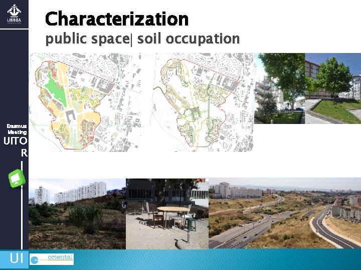 Characterization public space soil occupation Erasmus Meeting UITO R UI 