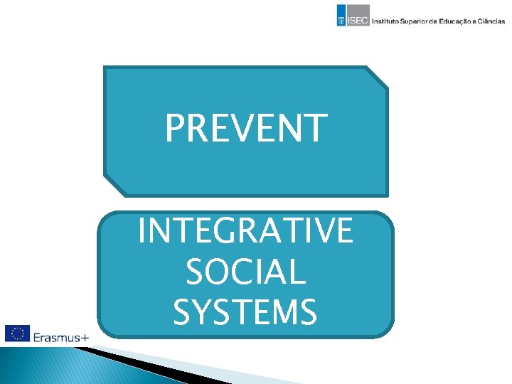 PREVENT INTEGRATIVE SOCIAL SYSTEMS 