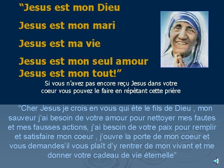 “Jesus est mon Dieu Jesus est mon mari Jesus est ma vie Jesus est