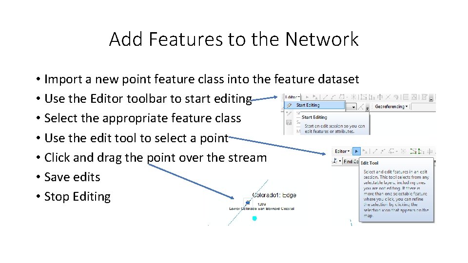 Add Features to the Network • Import a new point feature class into the