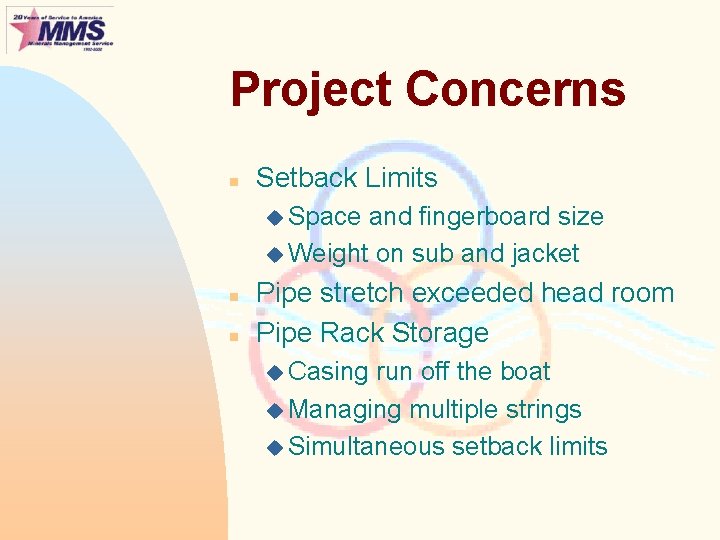 Project Concerns n Setback Limits u Space and fingerboard size u Weight on sub