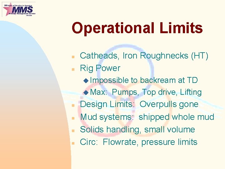 Operational Limits n n Catheads, Iron Roughnecks (HT) Rig Power u Impossible to backream