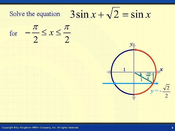 Solve the equation for y 1 -π 1 4 x y=- Copyright © by