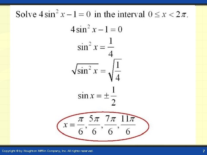 Copyright © by Houghton Mifflin Company, Inc. All rights reserved. 7 