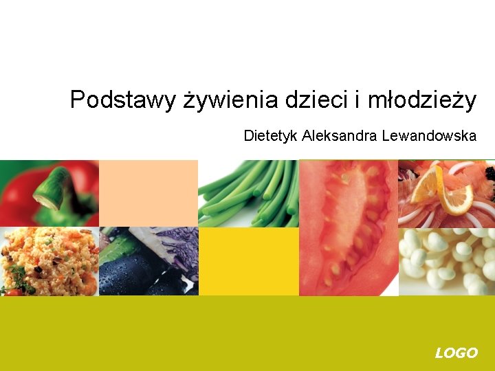 Podstawy żywienia dzieci i młodzieży Dietetyk Aleksandra Lewandowska LOGO 