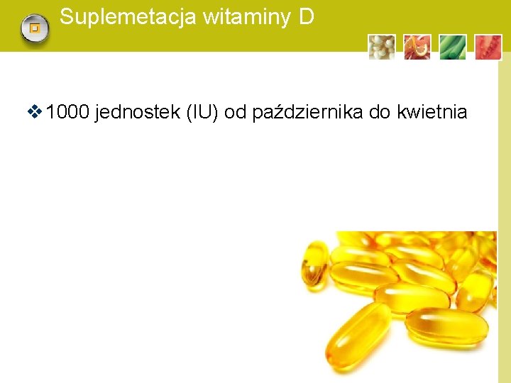 Suplemetacja witaminy D v 1000 jednostek (IU) od października do kwietnia LOGO 