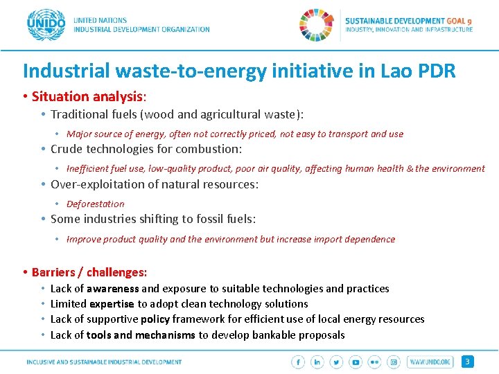Industrial waste-to-energy initiative in Lao PDR • Situation analysis: • Traditional fuels (wood and