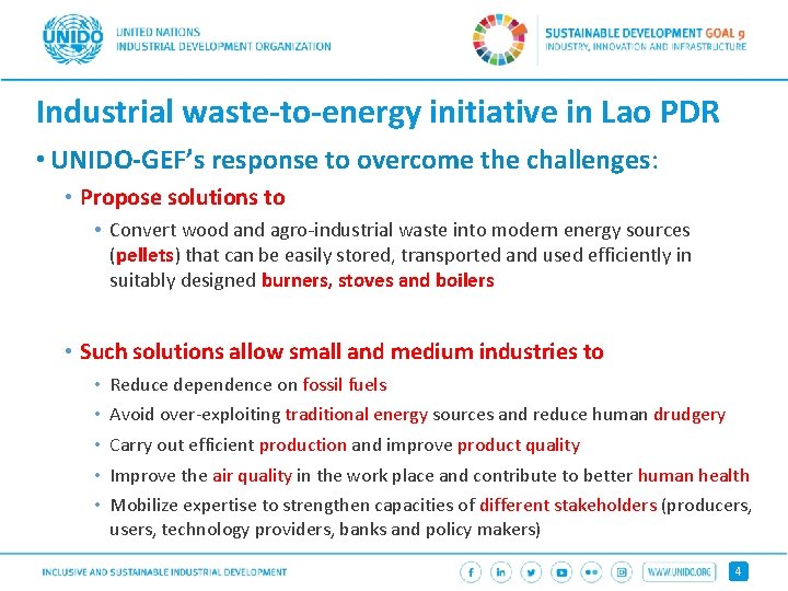 Industrial waste-to-energy initiative in Lao PDR • UNIDO-GEF’s response to overcome the challenges: •