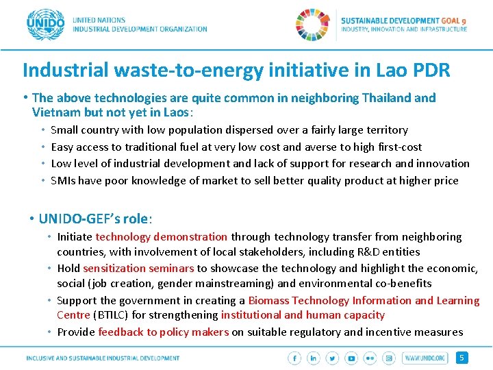 Industrial waste-to-energy initiative in Lao PDR • The above technologies are quite common in