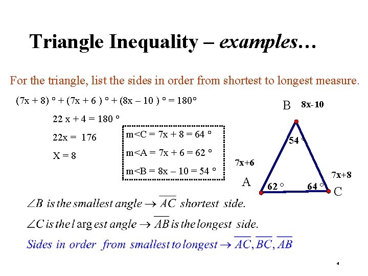 Triangle Inequality – examples… For the triangle, list the sides in order from shortest