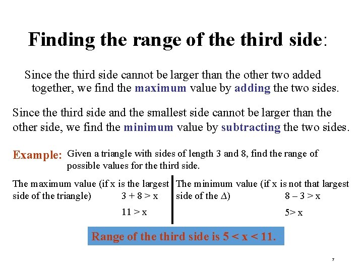 Finding the range of the third side: Since third side cannot be larger than