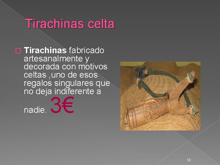 Tirachinas celta � Tirachinas fabricado artesanalmente y decorada con motivos celtas , uno de