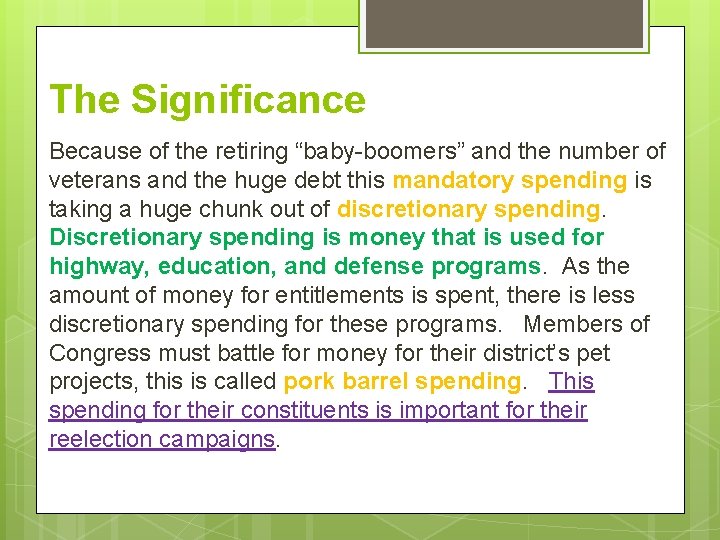 The Significance Because of the retiring “baby-boomers” and the number of veterans and the