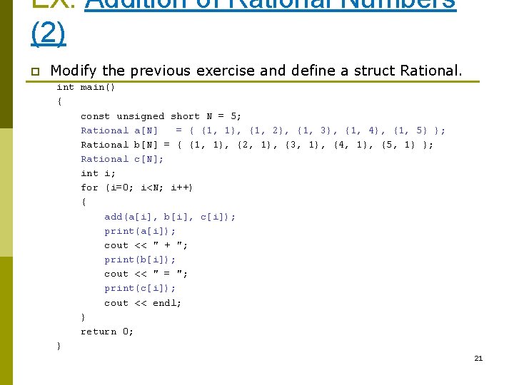 EX: Addition of Rational Numbers (2) p Modify the previous exercise and define a